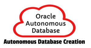 Oracle Autonomous database creation